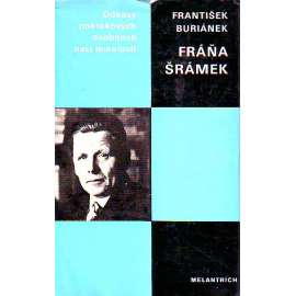 Fráňa Šrámek (edice: Odkazy pokrokových osobností naší minulosti, sv. 63) [biografie, fotografie, poezie]